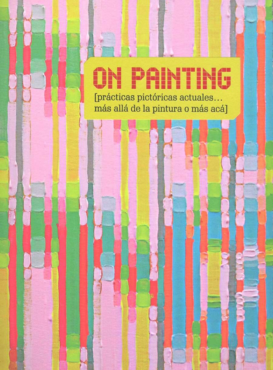 Guillermo Mora - ON_PAINTING_Caam_2013_[catalogo]
